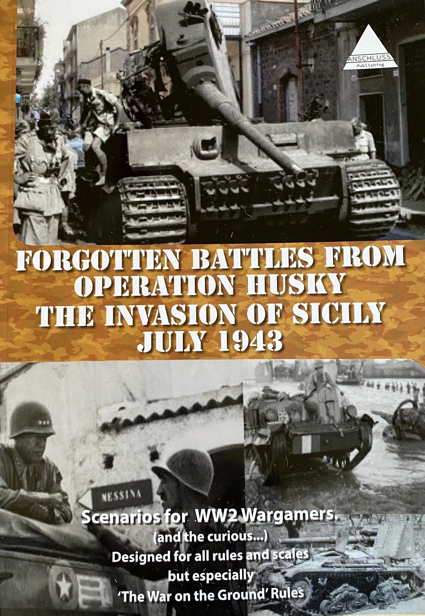 Forgotten Battles 'Operation Husky', the Invasion of Sicily, July 1943