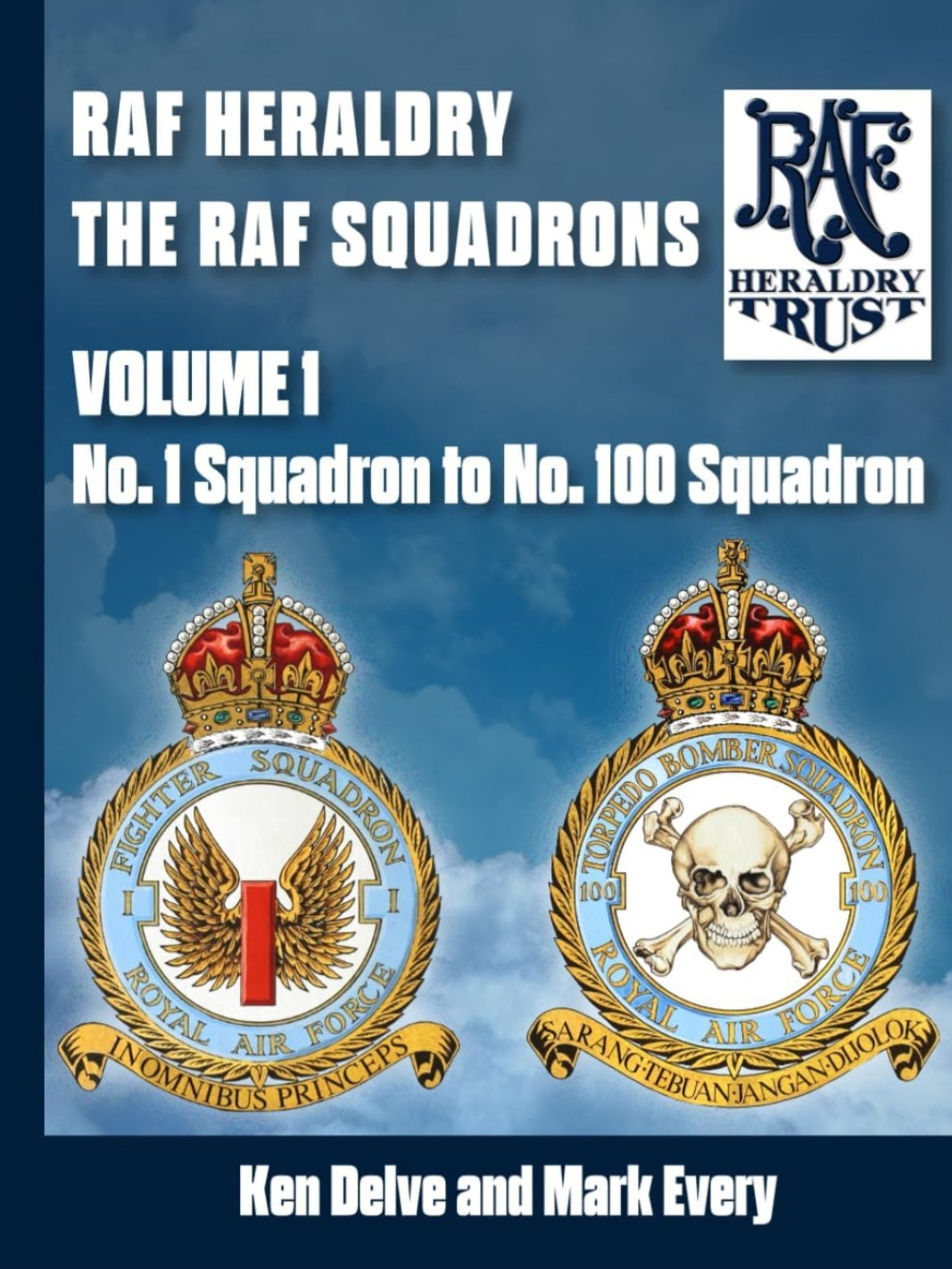 RAF Heraldry: The RAF Squadrons: No.1 to No.100 Squadrons - Softback